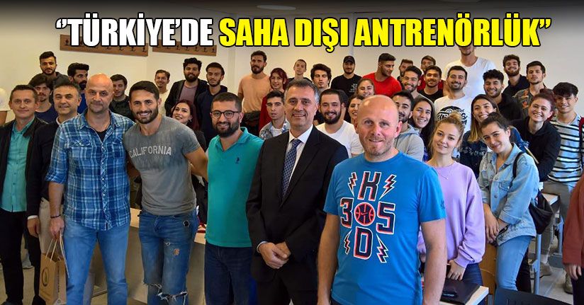 Antrenörler Tecrübelerini Paylaştı