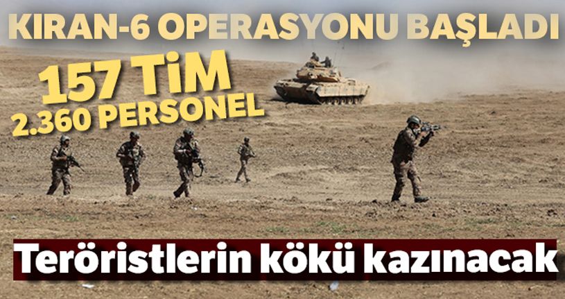 Kıran-6 operasyonu başladı