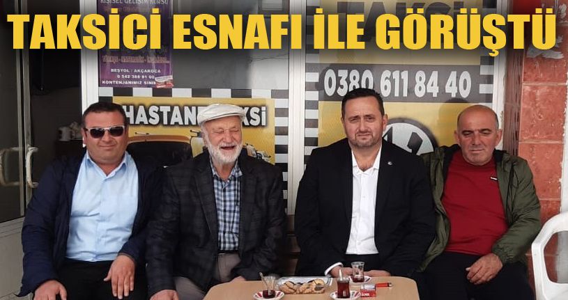 Başkan Yanmaz taksici esnafını ziyaret etti