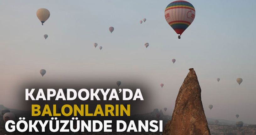 Kapadokya'da balonların görsel şöleni