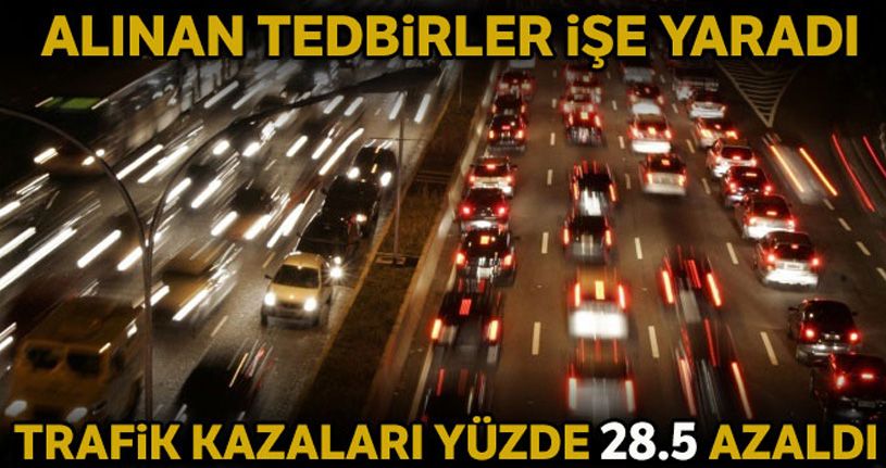 Trafik kazalarında olay yerinde hayatını kaybeden kişi sayısı azaldı