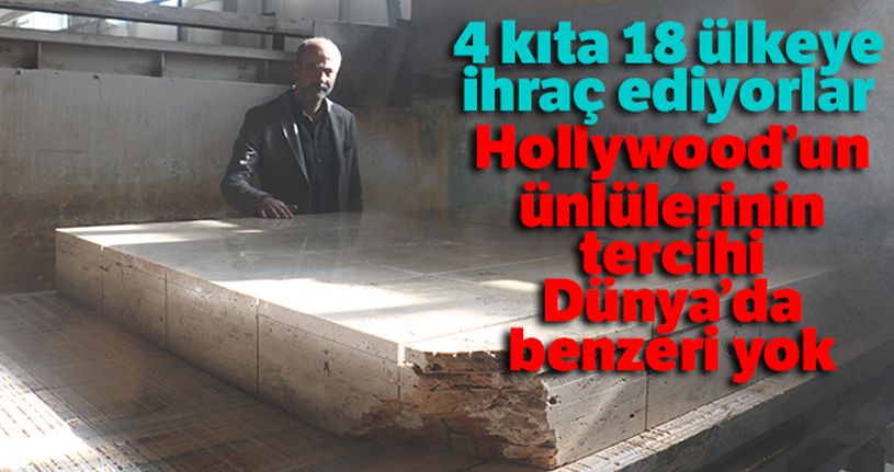 4 kıta 18 ülkeye ihraç ediyorlar, Hollywood'un yıldızlarının vazgeçilmezleri arasında