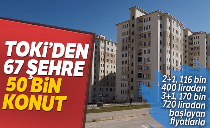 TOKİ 67 şehirde yapılacak 50 bin konut projesini tanıttı