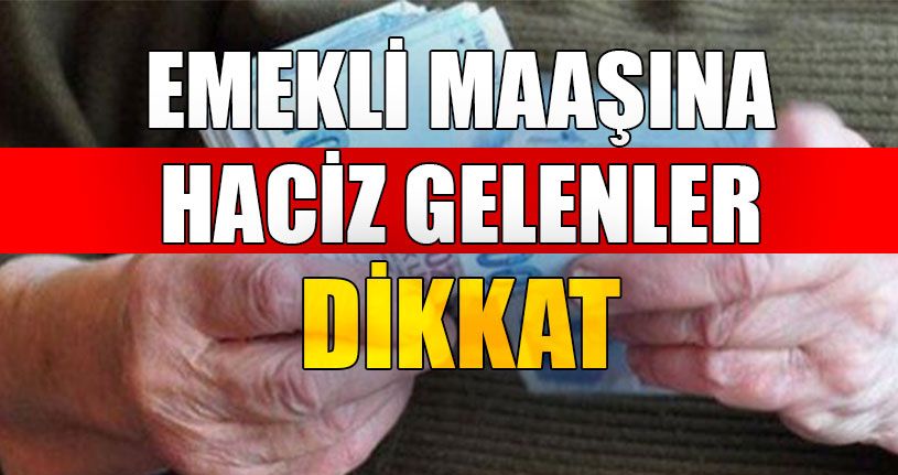 Emekli Maaşına Haciz Gelir Mi?