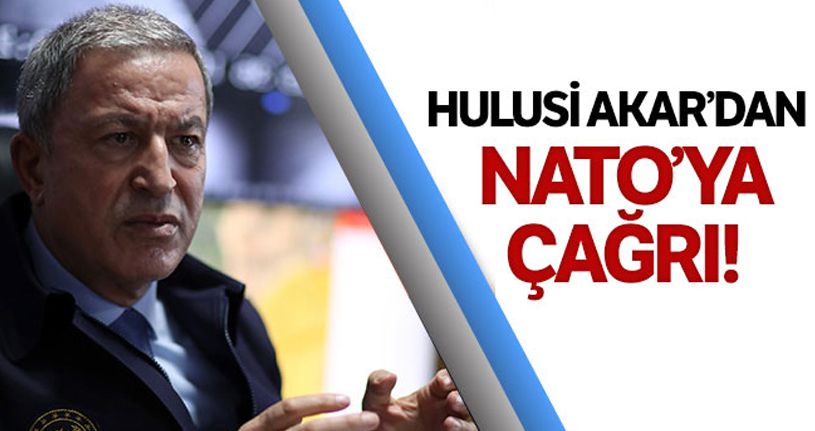 Akar'dan NATO'ya çağrı