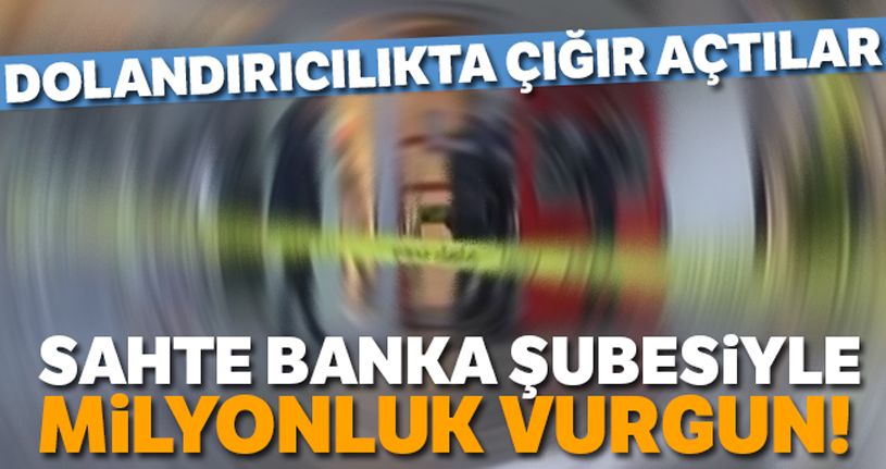 Dolandırıcılığın böylesi: Boğaz manzaralı yalı tutup sahte banka şubesi açtılar