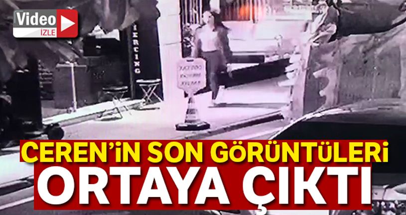 Ceren Özdemir'in son görüntüleri