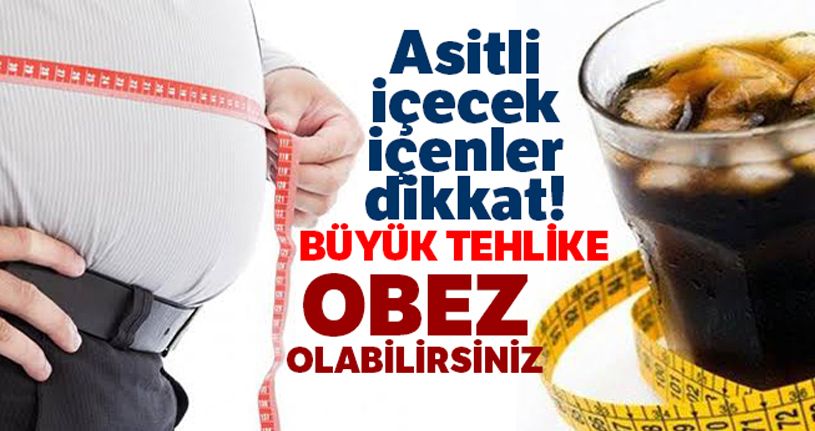 Asitli içecekler obeziteye yatkınlığı arttırıyor