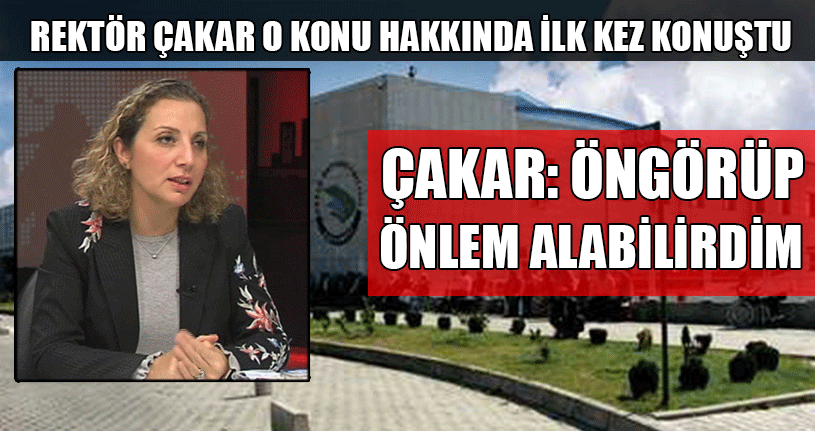 Rektör Çakar’dan Öz Eleştiri