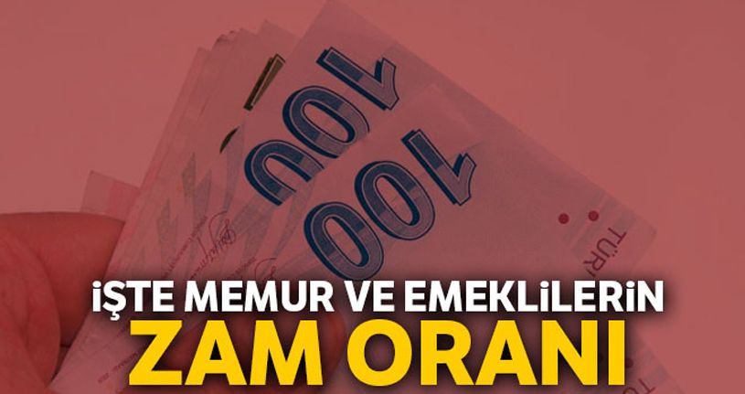 Memur ve emeklilerin zam oranı belli oldu