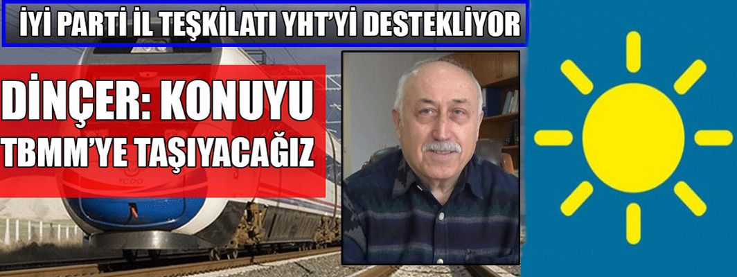 Dinçer’den YHT Açıklaması