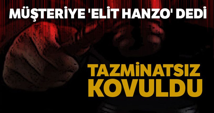 Müşteriye 'elit hanzo' diyen şef tazminatsız kovuldu
