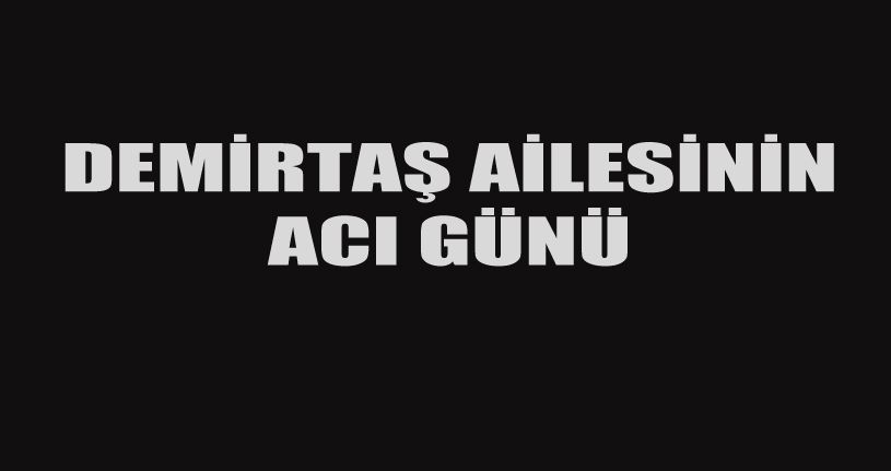 Fatma Afet Demirtaş Vefat Etti