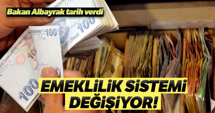 Emeklilik sistemi değişiyor
