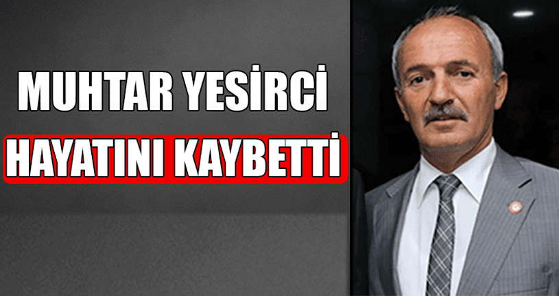 Cemalettin Yesirci Hayatını Kaybetti