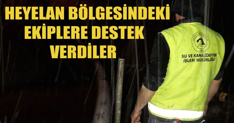 Heyelan Bölgesindeki Çalışmalara Destek Verdiler