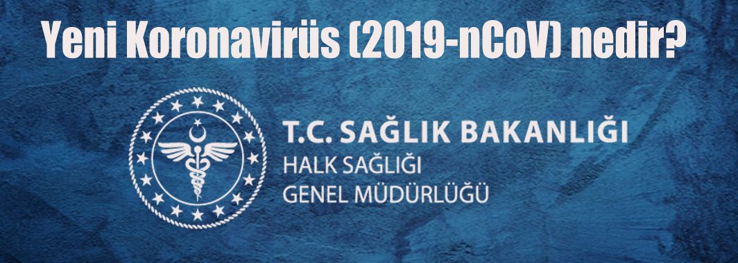 Yeni 2019-nCoV Halka Yönelik Sıkça Sorulan Sorular