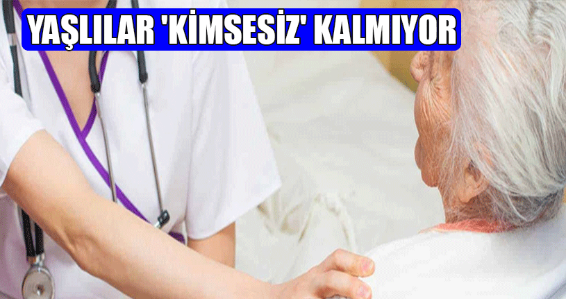 Yaşlıları Yalnız Bırakmıyorlar