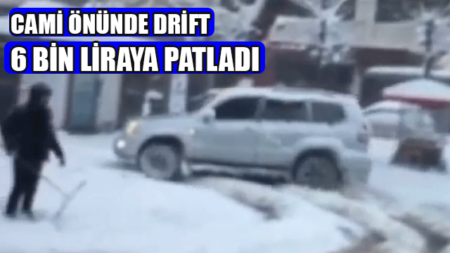 Cami Önünde Drift 6 Bin Liraya Patladı