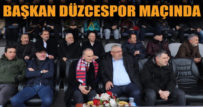 Başkan Özlü Düzcespor Maçına Gitti