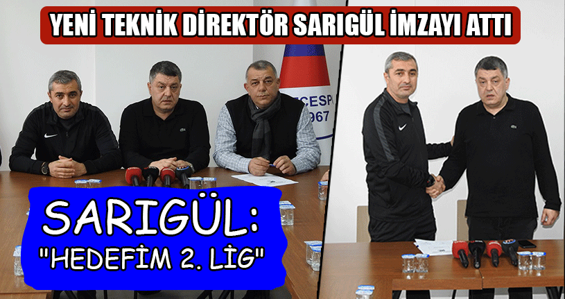 Yeni Teknik Direktör Sarıgül İmzayı Attı