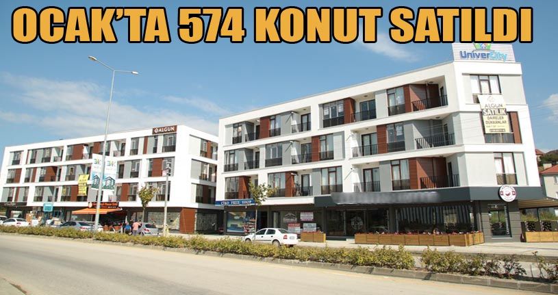 Düzce’de Ocak ayında 574 konut satıldı