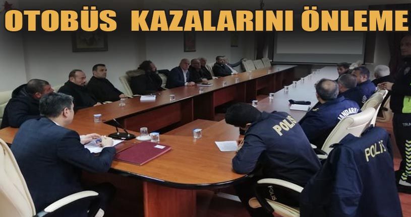 Otobüs kazalarını önleme toplantısı Akçakoca’da yapıldı