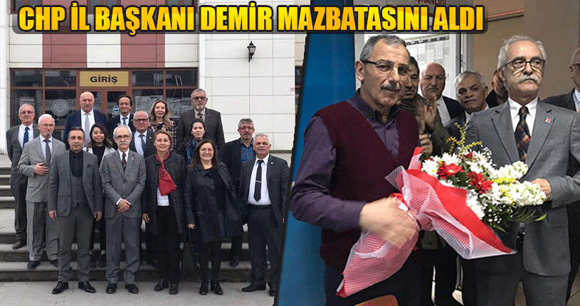 CHP İl Başkanı Demir Görevi Devraldı
