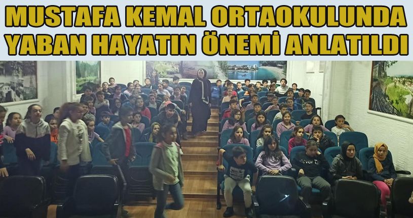 Öğrencilere yaban hayatın önemleri anlatıldı