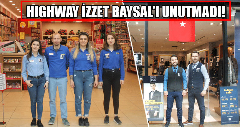 Highway İzzet Baysal’ı Unutmadı!