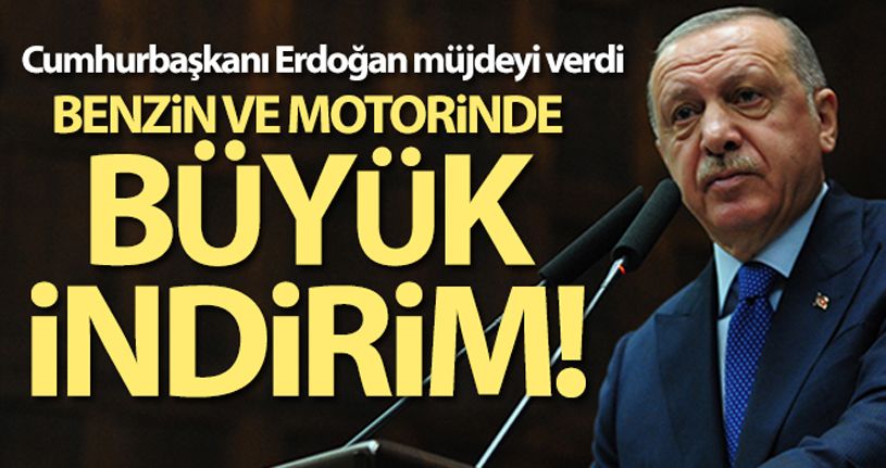Cumhurbaşkanı Erdoğan müjdeyi verdi! Benzin ve motorinde büyük indirim