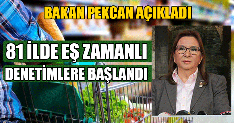 Ticaret Bakanı Pekcan'dan Fahiş Fiyat Açıklaması
