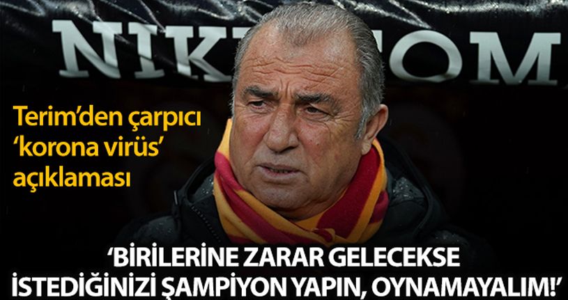 Fatih Terim'den korona virüsü açıklaması