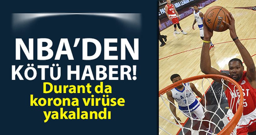 Kevin Durant korona virüse yakalandı
