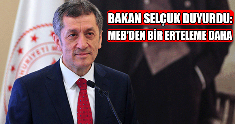 MEB'den Bir Erteleme Daha