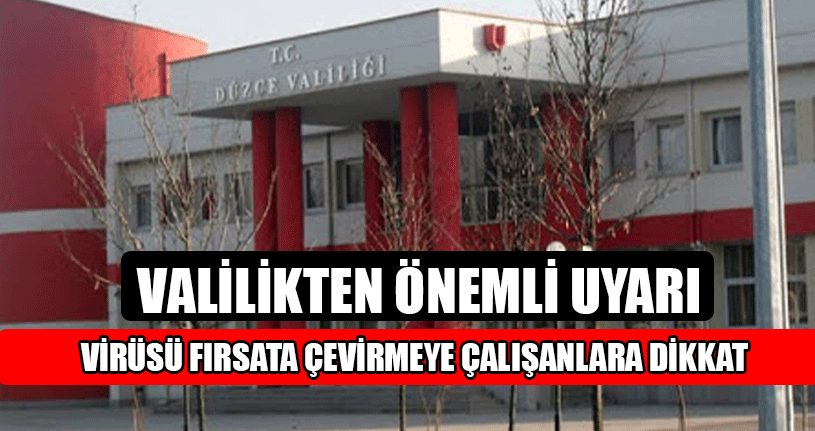 Virüsü Fırsata Çevirmeye Çalışanlara Dikkat