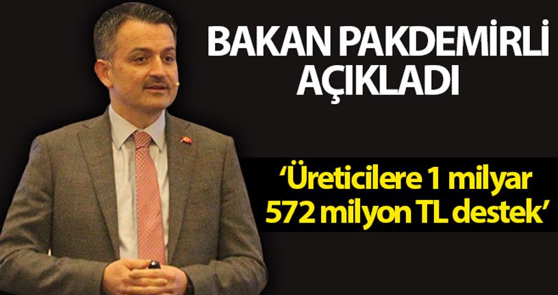 Üreticilere 1 milyar 572 milyon 500 bin lira tarımsal destek verilecek