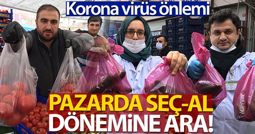 Pazar tezgahlarında korona virüs önlemi, seç al dönemi bitti