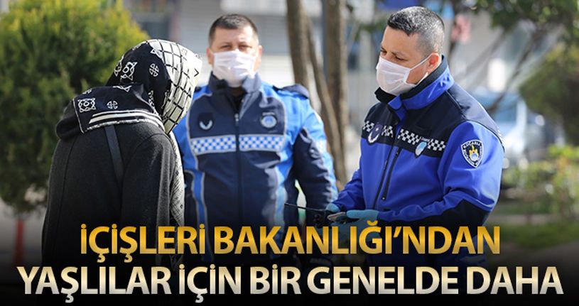 İçişleri Bakanlığı 81 İl Valiliğine koronavirüsle mücadele kapsamında ek bir genelge gönderdi