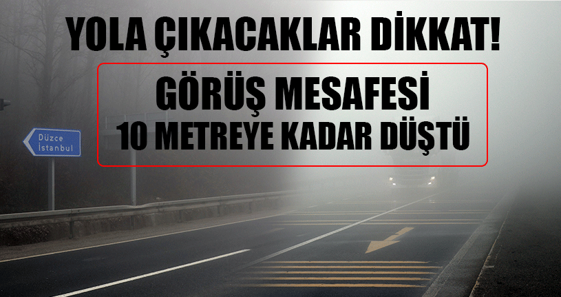 Yola Çıkacaklar Dikkat