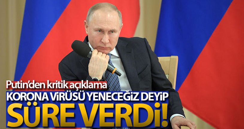 Putin: '2-3 ay içerisinde korona virüsü yeneceğiz'