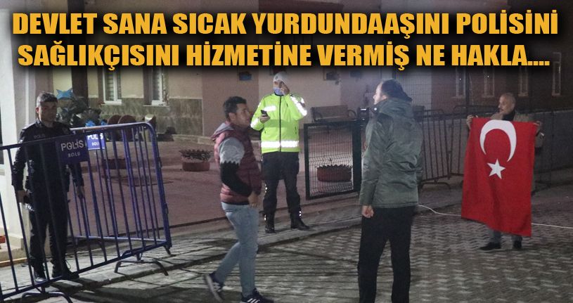 Türkiye Cumhuriyeti’ne küfür eden karantinadaki öğrencilere vatandaşlardan tepki