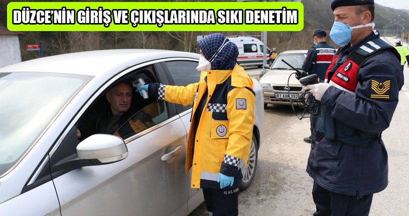 Düzce’nin Giriş ve Çıkışlarında Sıkı Denetim