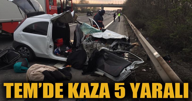 TEM Otoyolunda otomobil önce kamyona sonra bariyerlere çarptı: 5 yaralı