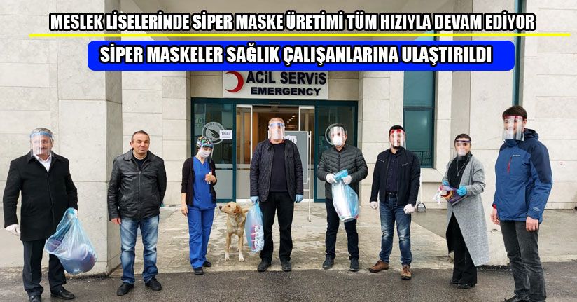 Meslek Liselerinde Siper Maske Üretimi Tüm Hızıyla Devam Ediyor