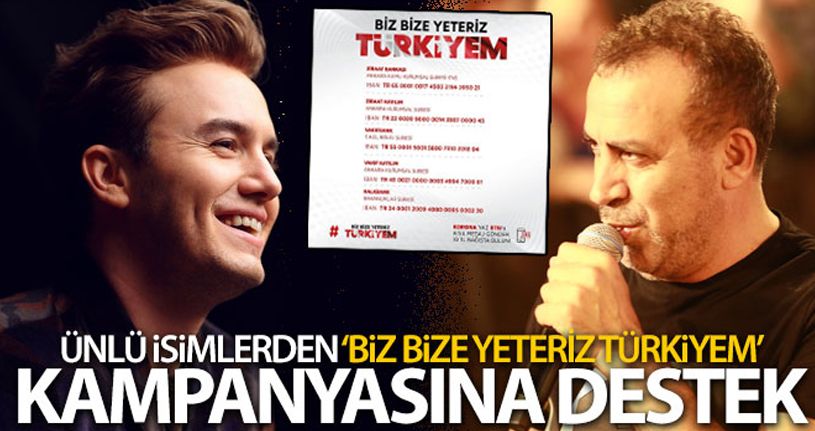 Ünlü isimlerden 'Biz Bize Yeteriz Türkiyem' kampanyasına destek