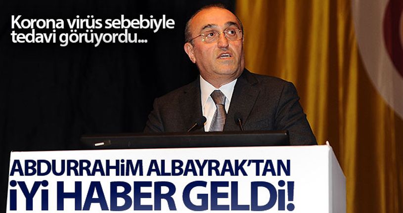 Abdurrahim Albayrak'tan iyi haber
