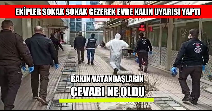 Ekipler Sokak Sokak Gezerek Vatandaşları Uyardı