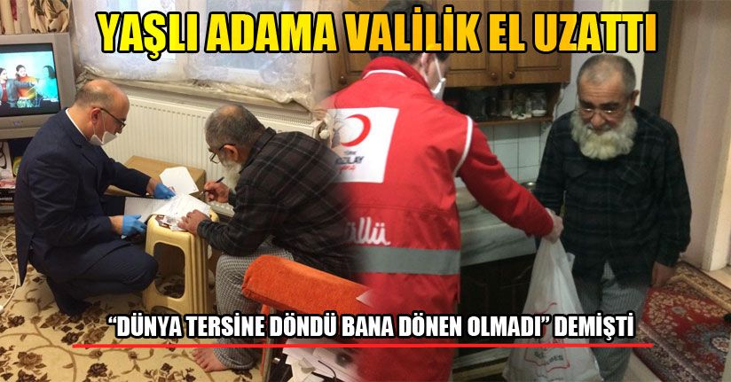 Valilik O Vatandaşa Yardım Elini Uzattı