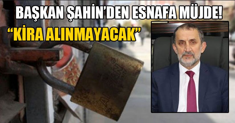 Başkan Şahin Zorda Kalan Esnafa Kucak Açtı